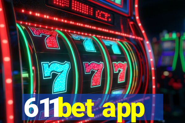 611bet app